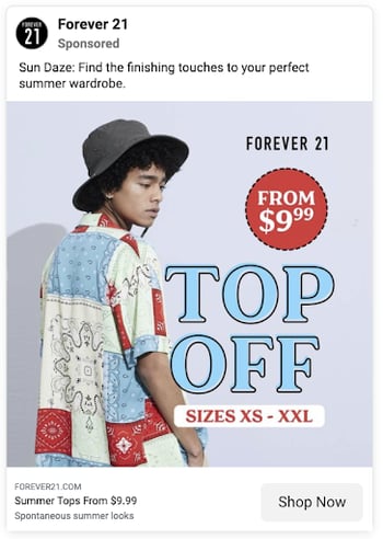 Forever 21 frequently uses bold text and bright graphics in its ads.
