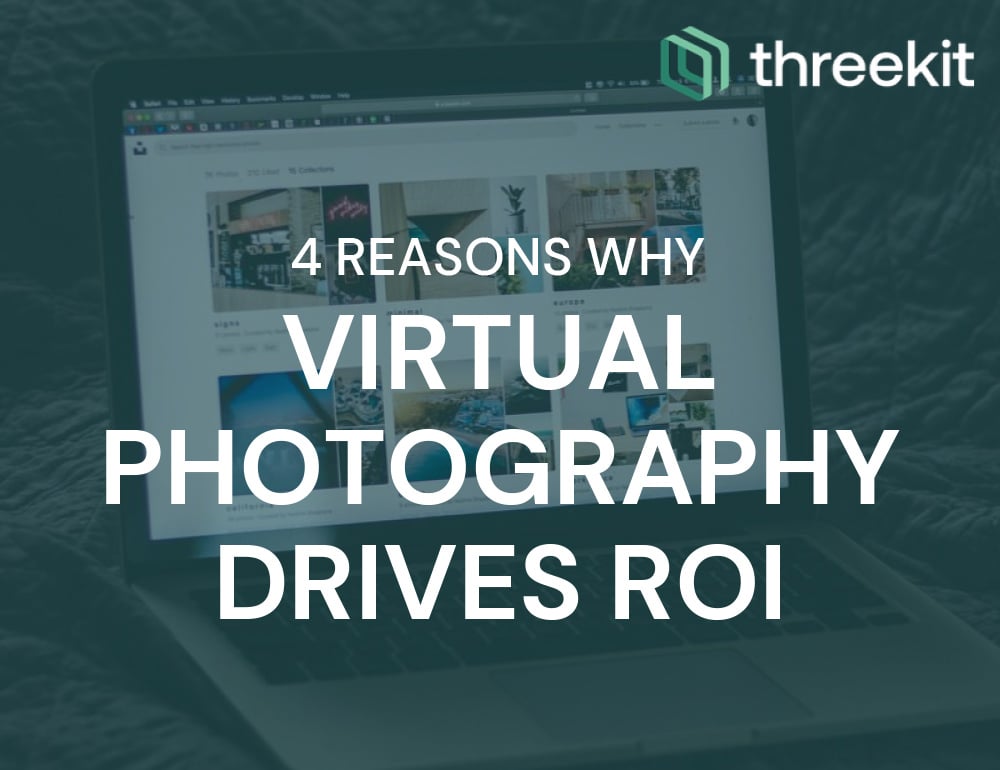 4 Reasons Why Virtual Photography Drives ROI