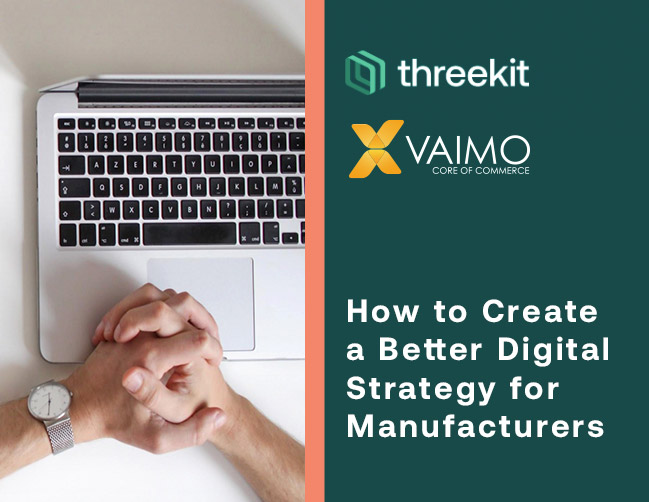 How to Create a Better Digital Strategy for Manufacturers